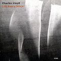 Lift every voice, Charles Lloyd