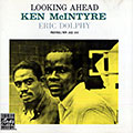 Looking ahead, Eric Dolphy , Ken McIntyre