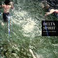 History from Below,  Delta Spirit