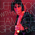 Jeff Beck with The Jan Hammer Group Live, Jeff Beck