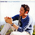 Hello tomorrow, Dave  Koz