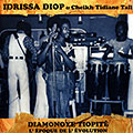 Diamonoye Tiopit: L'epoque de l'evolution, Idrissa Diop