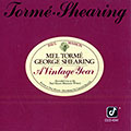 A vintage year, George Shearing , Mel Torme