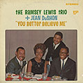 You better believe me, Jean DuShon , Ramsey Lewis