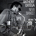 New Dance !, Anthony Ortega