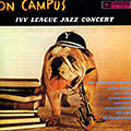 On campus ! Ivy league jazz concert, Teddy Charles