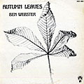 Autumn leaves, Ben Webster