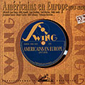 Américains en Europe 1917-1939, Benny Carter , Bill Coleman , Coleman Hawkins ,  Mitchell's Jazz Kings , Eddie South , Sam Wooding