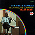 It's what's happenin', Clark Terry