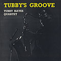 Tubby's groove, Tubby Hayes