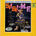 SI ! SI ! - M.F., Maynard Ferguson