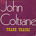 Trane tracks, John Coltrane