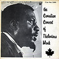 The Canadian Concert of Thelonious Monk, Thelonious Monk