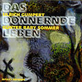 Das donnerende leben, Ulrich Gumpert , G�nter Baby Sommer