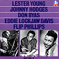 Sax vol. 2, Don Byas , Eddie 'lockjaw' Davis , Johnny Hodges , Flip Phillips , Lester Young