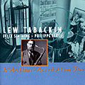 L'archiduc- round about five, Lew Tabackin