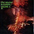 Eric Dolphy in Europe / Vol.3, Eric Dolphy
