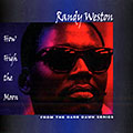 How High the Moon, Randy Weston