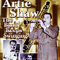 The band keeps swinging, Artie Shaw