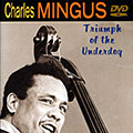 Triumph of the underdog, Charles Mingus