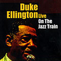 On the jazz train, Duke Ellington