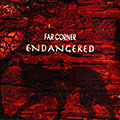 Endangered,   Far Corner