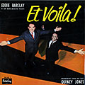 Et voil, Eddie Barclay , Quincy Jones