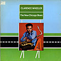 The New Chicago blues, Clarence Wheeler