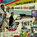 Chanson du vieux carr, Harry Connick Jr.