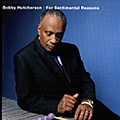 For sentimental reasons, Bobby Hutcherson