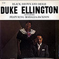 Black, Brown and Beige, Duke Ellington , Mahalia Jackson
