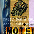 The bad plus, Reid Anderson , Ethan Iverson , David King