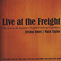Live at the Freight, Jessica Jones , Mark Taylor