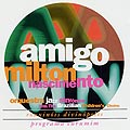 amigo, Milton Nascimento