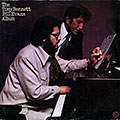 The Tony Bennett / Bill Evans album, Tony Bennett , Bill Evans