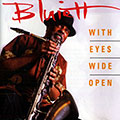 With eyes wide open, Hamiet Bluiett