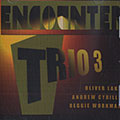 Encounter - Trio 3, Andrew Cyrille , Oliver Lake , Reggie Workman