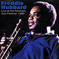 Live at the Northsea Jazz Festival, 1980, Freddie Hubbard