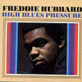 High blues pressure, Freddie Hubbard