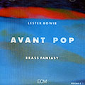 Avant pop, Lester Bowie