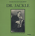Dr. Jackle, Jackie McLean