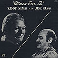 Blues for 2, Joe Pass , Zoot Sims