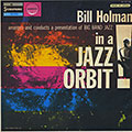 In a JAZZ ORBIT, Bill Holman