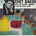 Live in Paris, 1960-63 / Live in Nice, 1975, Chet Baker