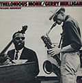 Round midnight, Thelonious Monk , Gerry Mulligan