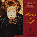 Here's to life, Shirley Horn