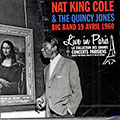 Big Band 19 avril 1960 - Live in Paris, Nat King Cole , Quincy Jones