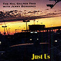 Just us, Hal Galper