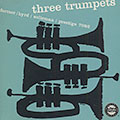 Three trumpets, Donald Byrd , Art Farmer , Idrees Sulieman