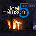 Spirit house, Joel Harrison